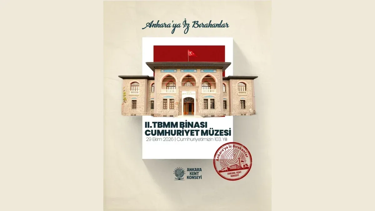 AKK Ankara’ya İz Bırakanların Konusu II. TBMM Binası Cumhuriyet Müzesi oldu